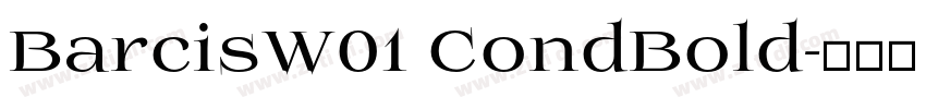BarcisW01 CondBold字体转换